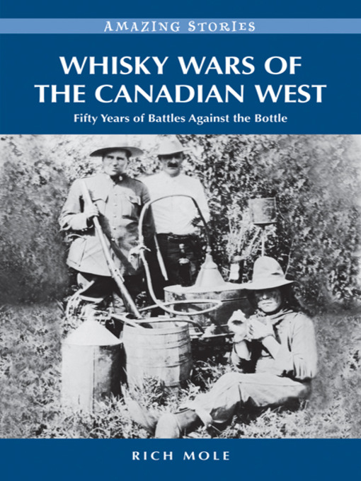 Title details for Whiskey Wars of the Canadian West by Rich Mole - Available